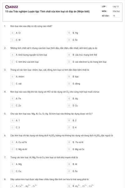 15 câu Trắc nghiệm Luyện tập: Tính chất của kim loại có đáp án (Nhận biết)