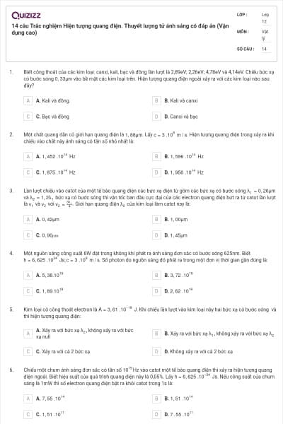 14 câu Trắc nghiệm Hiện tượng quang điện. Thuyết lượng tử ánh sáng có đáp án (Vận dụng cao)