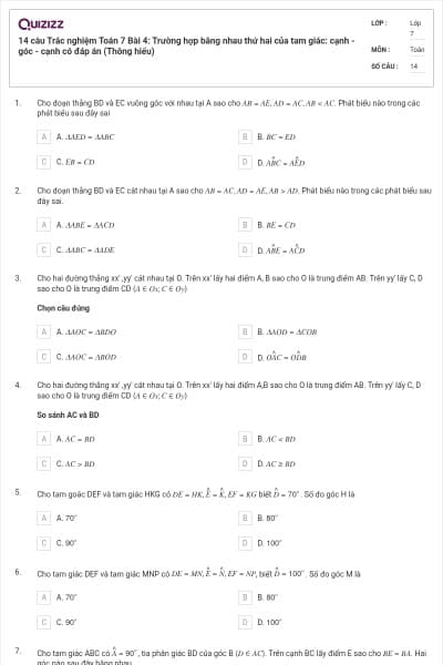14 câu Trắc nghiệm Toán 7 Bài 4: Trường hợp bằng nhau thứ hai của tam giác: cạnh - góc - cạnh có đáp án (Thông hiểu)
