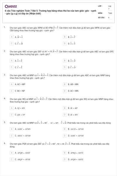 6 câu Trắc nghiệm Toán 7 Bài 5: Trường hợp bằng nhau thứ ba của tam giác: góc - cạnh - góc (g.c.g) có đáp án (Nhận biết)