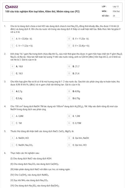 100 câu trắc nghiệm Kim loại kiềm, Kiềm thổ, Nhôm nâng cao (P2)