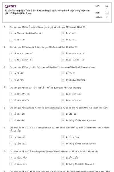 12 câu Trắc nghiệm Toán 7 Bài 1: Quan hệ giữa góc và cạnh đối diện trong một tam giác có đáp án (Vận dụng)
