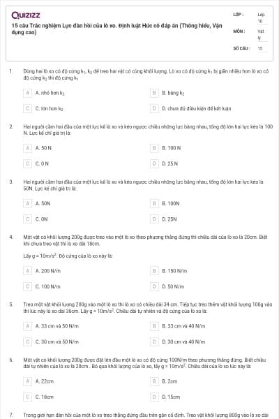 15 câu  Trắc nghiệm Lực đàn hồi của lò xo. Định luật Húc có đáp án (Thông hiểu, Vận dụng cao)