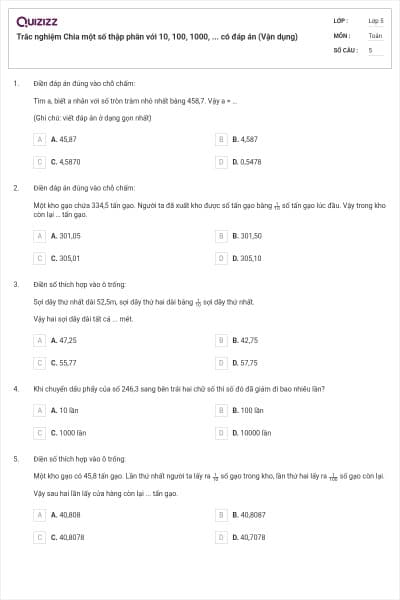 Trắc nghiệm Chia một số thập phân với 10, 100, 1000, ... có đáp án (Vận dụng)