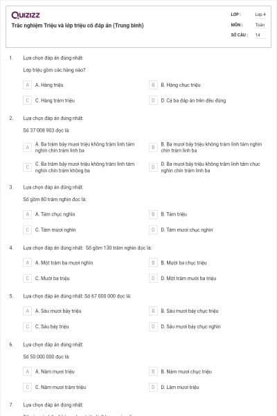 Trắc nghiệm Triệu và lớp triệu có đáp án (Trung bình)