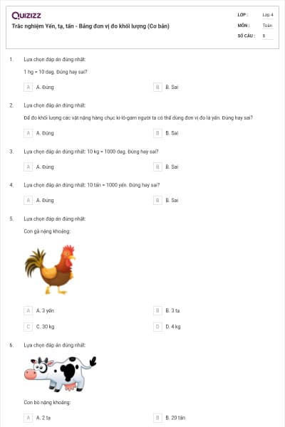 Trắc nghiệm Yến, tạ, tấn - Bảng đơn vị đo khối lượng (Cơ bản)
