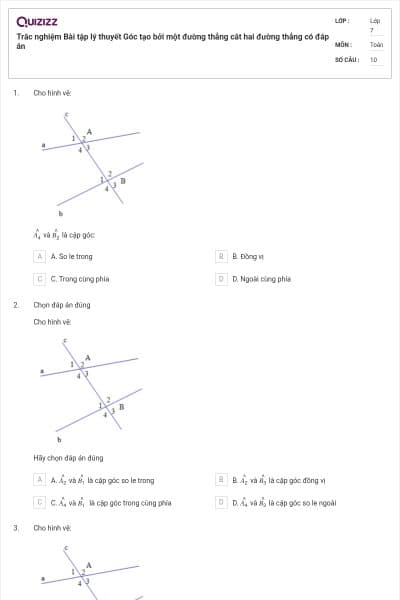 Trắc nghiệm Bài tập lý thuyết Góc tạo bởi một đường thẳng cắt hai đường thẳng có đáp án