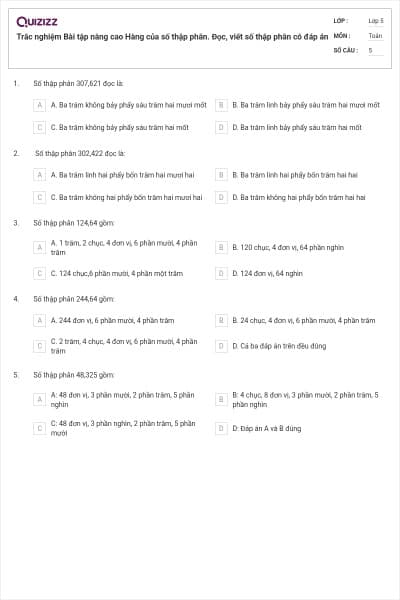 Trắc nghiệm Bài tập nâng cao Hàng của số thập phân. Đọc, viết số thập phân có đáp án