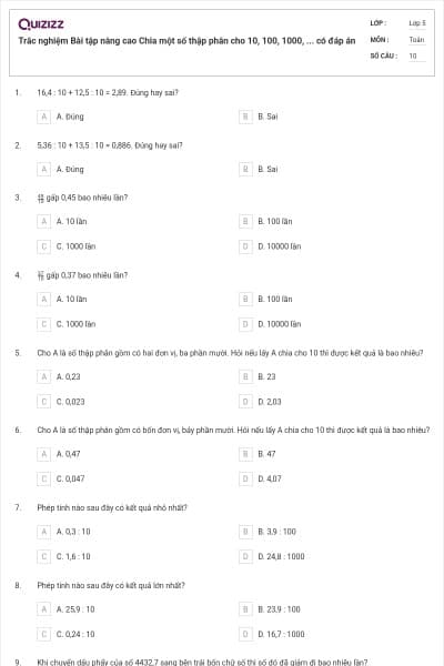 Trắc nghiệm Bài tập nâng cao Chia một số thập phân cho 10, 100, 1000, ... có đáp án