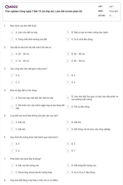 Trắc nghiệm Công nghệ 7 Bài 15 (có đáp án): Làm đất và bón phân lót