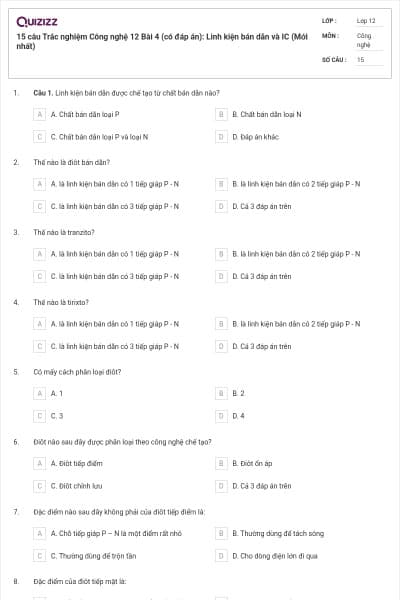 15 câu Trắc nghiệm Công nghệ 12 Bài 4 (có đáp án): Linh kiện bán dẫn và IC (Mới nhất)