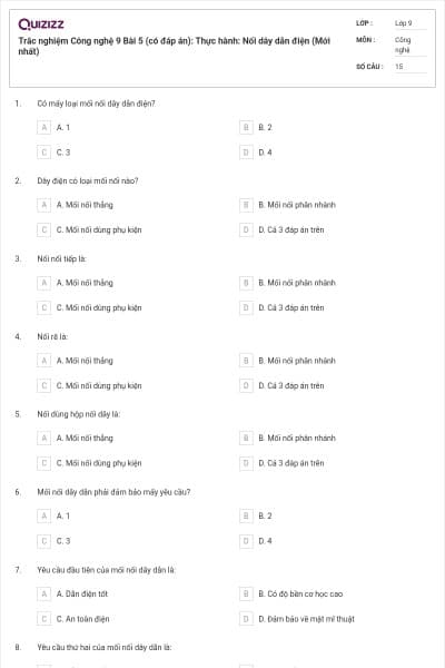 Trắc nghiệm Công nghệ 9 Bài 5 (có đáp án): Thực hành: Nối dây dẫn điện (Mới nhất)