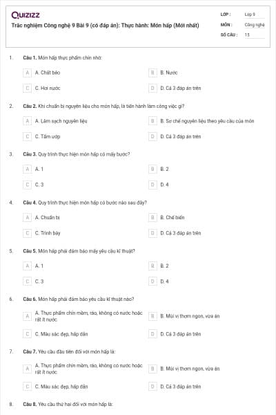 Trắc nghiệm Công nghệ 9 Bài 9 (có đáp án): Thực hành: Món hấp (Mới nhất)