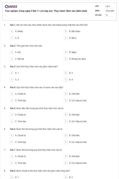 Trắc nghiệm Công nghệ 9 Bài 11 (có đáp án): Thực hành: Món xào (Mới nhất)