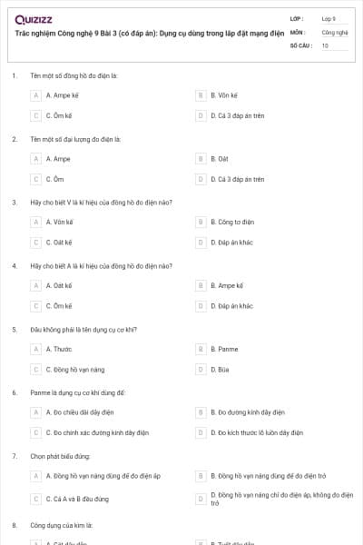 Trắc nghiệm Công nghệ 9 Bài 3 (có đáp án): Dụng cụ dùng trong lắp đặt mạng điện