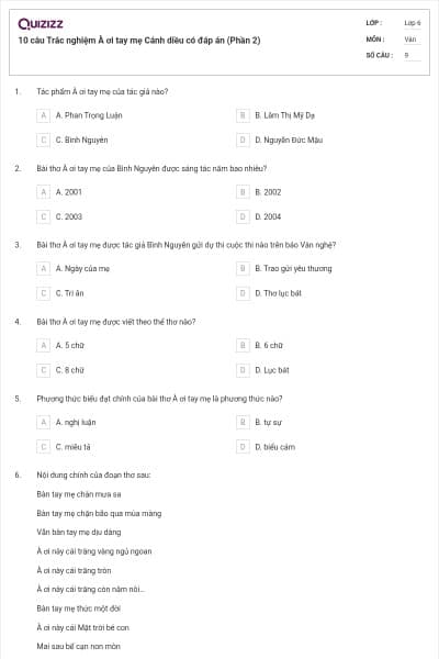 10 câu Trắc nghiệm À ơi tay mẹ Cánh diều có đáp án (Phần 2)