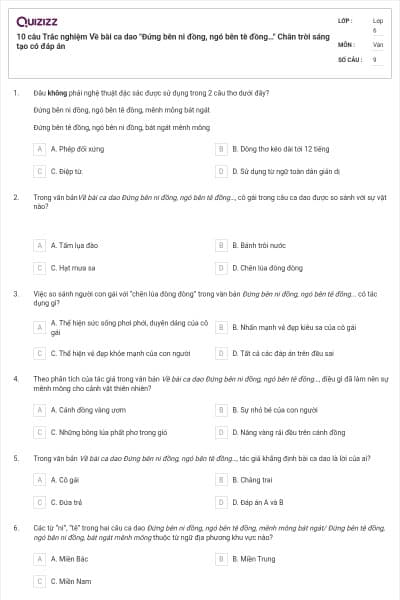 10 câu Trắc nghiệm Về bài ca dao "Đứng bên ni đồng, ngó bên tê đồng…" Chân trời sáng tạo có đáp án