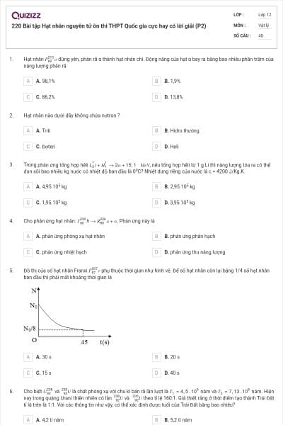 220 Bài tập Hạt nhân nguyên tử ôn thi THPT Quốc gia cực hay có lời giải (P2)