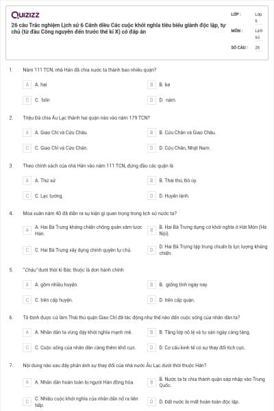 26 câu Trắc nghiệm Lịch sử 6 Cánh diều Các cuộc khởi nghĩa tiêu biểu giành độc lập, tự chủ (từ đầu Công nguyên đến trước thế kỉ X) có đáp án