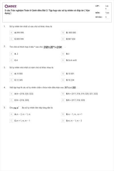 5 câu Trắc nghiệm Toán 6 Cánh diều Bài 2: Tập hợp các số tự nhiên có đáp án ( Vận dụng )