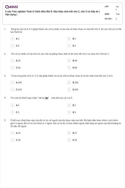 5 câu Trắc nghiệm Toán 6 Cánh diều Bài 8: Dấu hiệu chia hết cho 2, cho 5 có đáp án ( Vận dụng )