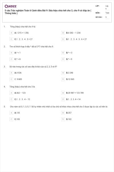 5 câu Trắc nghiệm Toán 6 Cánh diều Bài 9: Dấu hiệu chia hết cho 3, cho 9 có đáp án ( Thông hiểu )