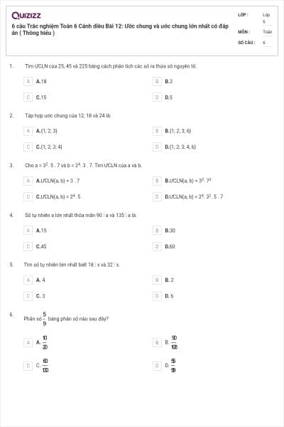 6 câu Trắc nghiệm Toán 6 Cánh diều Bài 12: Ước chung và ước chung lớn nhất có đáp án ( Thông hiểu )