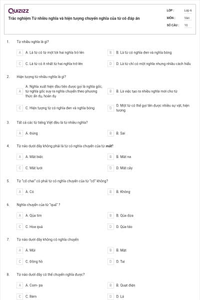 Trắc nghiệm Từ nhiều nghĩa và hiện tượng chuyển nghĩa của từ có đáp án
