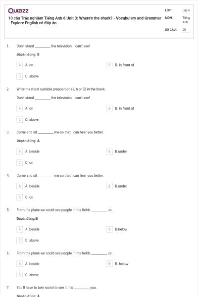 10 câu Trắc nghiệm Tiếng Anh 6 Unit 3: Where's the shark? - Vocabulary and Grammar - Explore English có đáp án