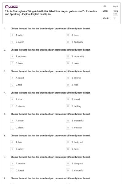 15 câu Trắc nghiệm Tiếng Anh 6 Unit 6: What time do you go to school? - Phonetics and Speaking - Explore English có đáp án