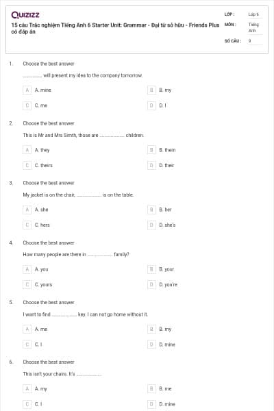 15 câu Trắc nghiệm Tiếng Anh 6 Starter Unit: Grammar - Đại từ sở hữu - Friends Plus có đáp án