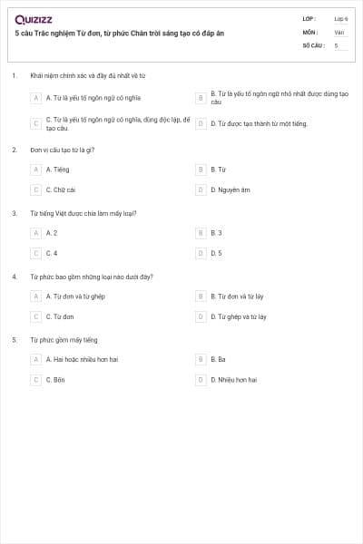 5 câu Trắc nghiệm Từ đơn, từ phức Chân trời sáng tạo có đáp án