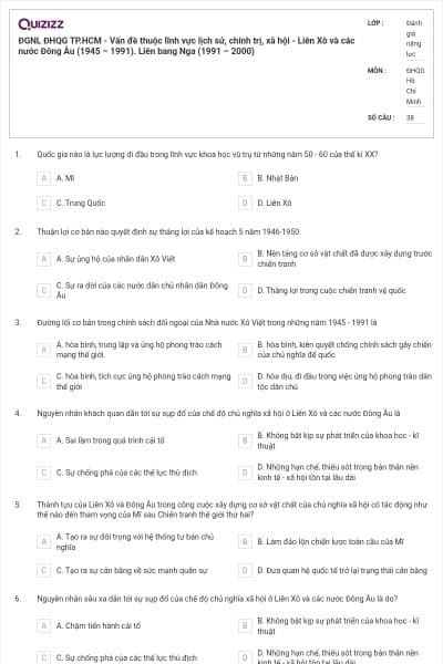 ĐGNL ĐHQG TP.HCM - Vấn đề thuộc lĩnh vực lịch sử, chính trị, xã hội - Liên Xô và các nước Đông Âu (1945 – 1991). Liên bang Nga (1991 – 2000)