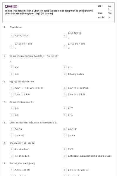 15 câu Trắc nghiệm Toán 6 Chân trời sáng tạo Bài 4: Các dạng toán về phép nhân và phép chia hết hai số nguyên (tiếp) (có đáp án)