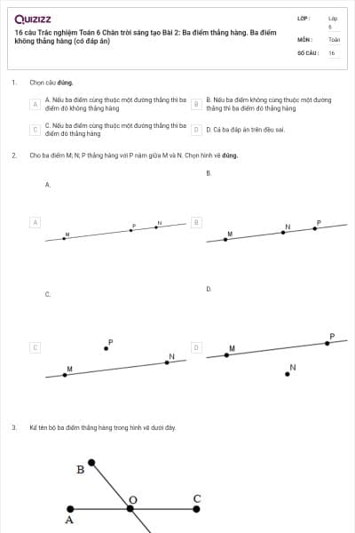 16 câu Trắc nghiệm Toán 6 Chân trời sáng tạo Bài 2: Ba điểm thẳng hàng. Ba điểm không thẳng hàng (có đáp án)