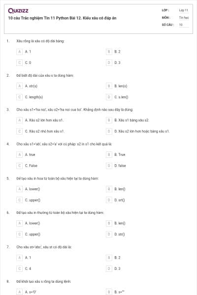 10 câu  Trắc nghiệm Tin 11 Python Bài 12. Kiểu xâu có đáp án