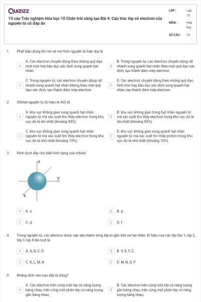 15 câu Trắc nghiệm Hóa học 10 Chân trời sáng tạo Bài 4: Cấu trúc lớp vỏ electron của nguyên tử có đáp án