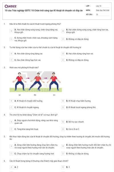 10 câu Trắc nghiệp GDTC 10 Chân trời sáng tạo Kĩ thuật di chuyển có đáp án