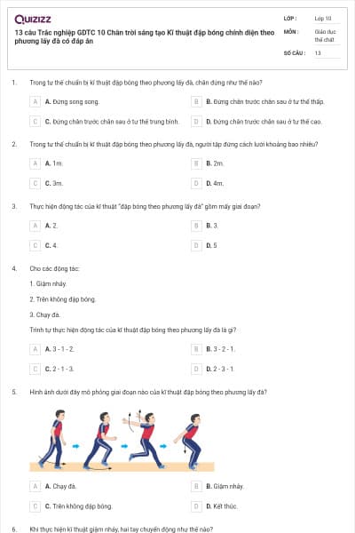13 câu Trắc nghiệp GDTC 10 Chân trời sáng tạo Kĩ thuật đập bóng chính diện theo phương lấy đà có đáp án