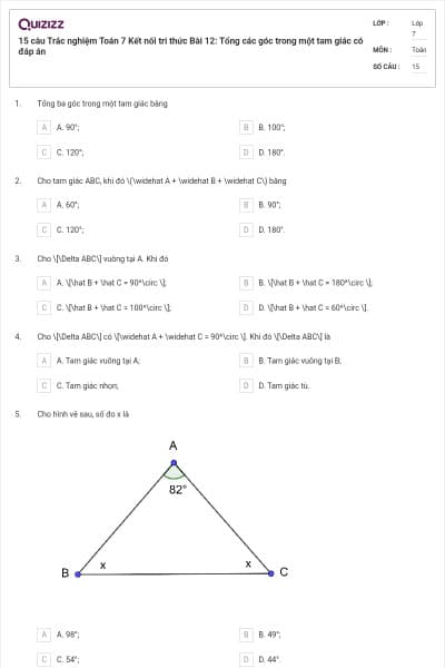 15 câu Trắc nghiệm Toán 7 Kết nối tri thức Bài 12: Tổng các góc trong một tam giác có đáp án