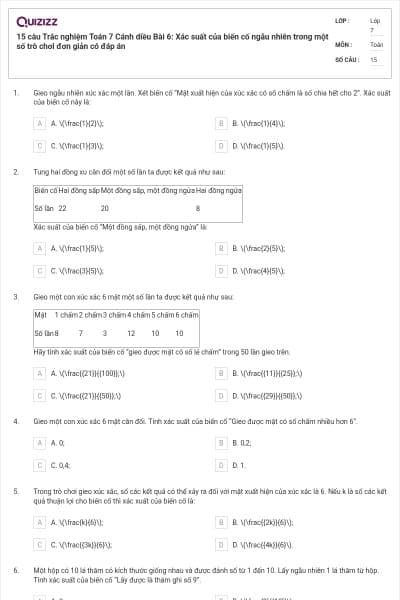 15 câu Trắc nghiệm Toán 7 Cánh diều Bài 6: Xác suất của biến cố ngẫu nhiên trong một số trò chơi đơn giản có đáp án
