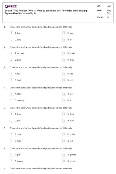20 câu Tiếng Anh lớp 7 Unit 1: What do you like to do - Phonetics and Speaking - Explore New Worlds có đáp án
