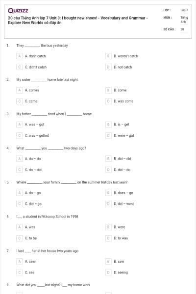 20 câu Tiếng Anh lớp 7 Unit 3: I bought new shoes! - Vocabulary and Grammar - Explore New Worlds có đáp án
