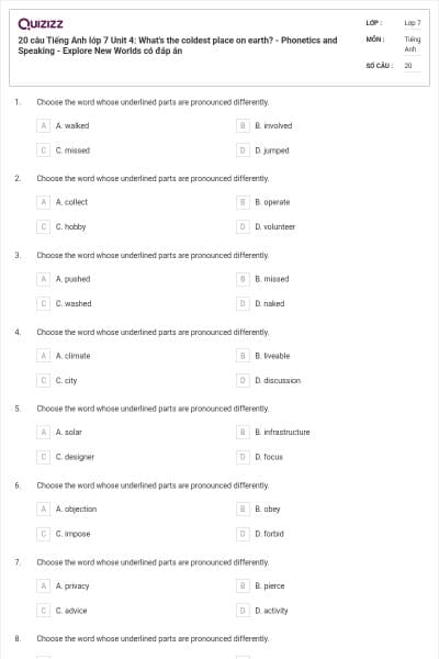 20 câu Tiếng Anh lớp 7 Unit 4: What's the coldest place on earth? - Phonetics and Speaking - Explore New Worlds có đáp án