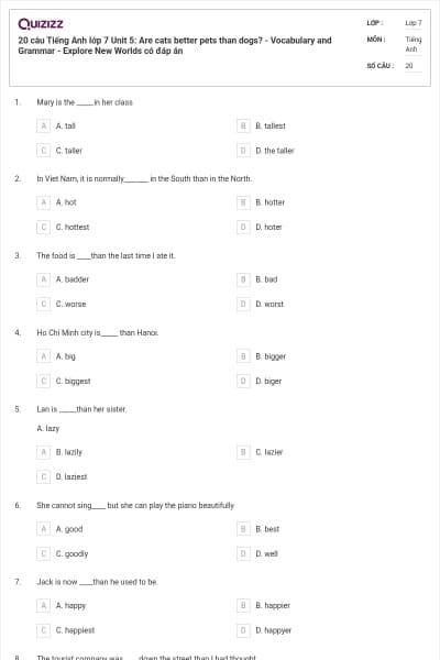 20 câu Tiếng Anh lớp 7 Unit 5: Are cats better pets than dogs? - Vocabulary and Grammar  - Explore New Worlds có đáp án