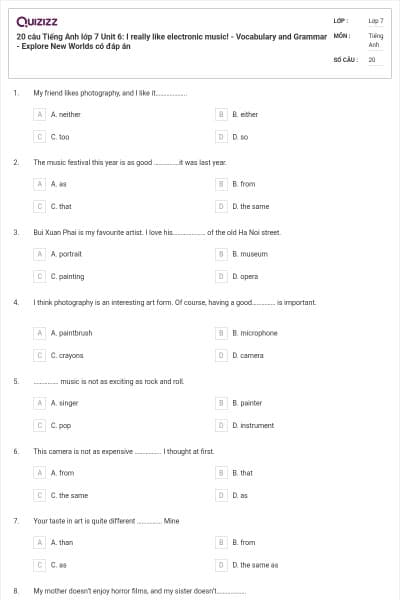 20 câu Tiếng Anh lớp 7 Unit 6: I really like electronic music! - Vocabulary and Grammar  - Explore New Worlds có đáp án