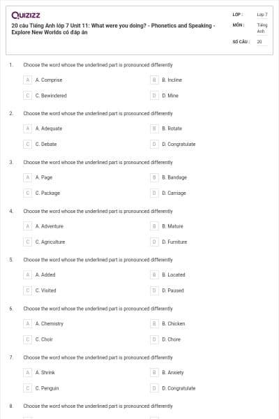 20 câu Tiếng Anh lớp 7 Unit 11: What were you doing? - Phonetics and Speaking - Explore New Worlds có đáp án