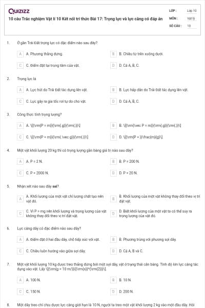 10 câu  Trắc nghiệm Vật lí 10 Kết nối tri thức Bài 17: Trọng lực và lực căng có đáp án