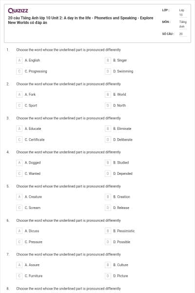 20 câu Tiếng Anh lớp 10 Unit 2: A day in the life - Phonetics and Speaking - Explore New Worlds có đáp án