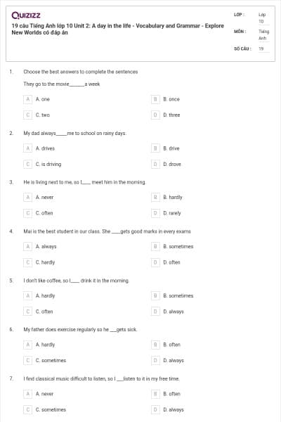 19 câu Tiếng Anh lớp 10 Unit 2: A day in the life - Vocabulary and Grammar - Explore New Worlds có đáp án
